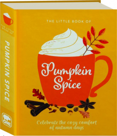 THE LITTLE BOOK OF PUMPKIN SPICE