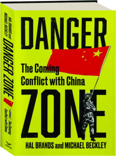 DANGER ZONE: The Coming Conflict with China