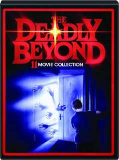 THE DEADLY BEYOND: 11 Movie Collection