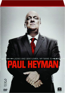 LADIES AND GENTLEMEN, MY NAME IS PAUL HEYMAN
