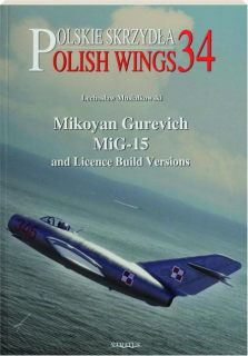 MIKOYAN GUREVICH MIG-15 AND LICENCE BUILD VERSIONS: Polish Wings 34