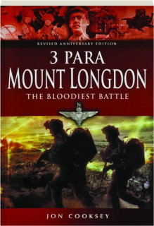 3 PARA MOUNT LONGDON: The Bloodiest Battle