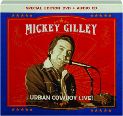 MICKEY GILLEY: Urban Cowboy Live!