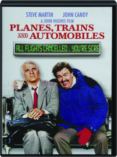 PLANES, TRAINS AND AUTOMOBILES