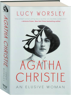 AGATHA CHRISTIE: An Elusive Woman