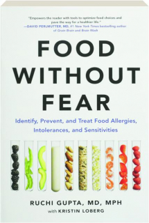 FOOD WITHOUT FEAR: Identify, Prevent, and Treat Food Allergies, Intolerances, and Sensitivities