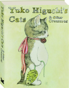 YUKO HIGUCHI'S CATS & OTHER CREATURES