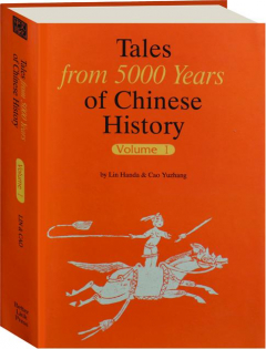 TALES FROM 5000 YEARS OF CHINESE HISTORY, VOLUME 1