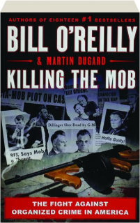KILLING THE MOB: The Fight Against Organized Crime in America
