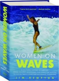 WOMEN ON WAVES: A Cultural History of Surfing