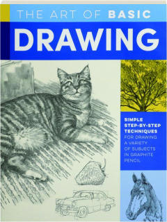 THE ART OF BASIC DRAWING