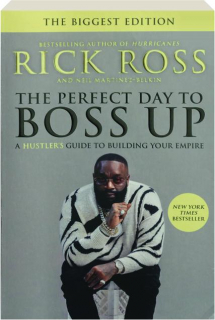 THE PERFECT DAY TO BOSS UP: A Hustler's Guide to Building Your Empire