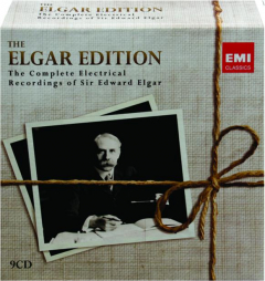 THE ELGAR EDITION: The Complete Electrical Recordings of Sir Edward Elgar
