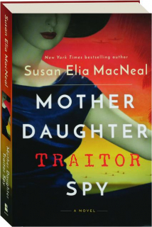 MOTHER DAUGHTER TRAITOR SPY