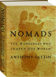 NOMADS: The Wanderers Who Shaped Our World