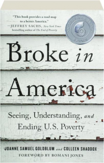 BROKE IN AMERICA: Seeing, Understanding, and Ending U.S. Poverty