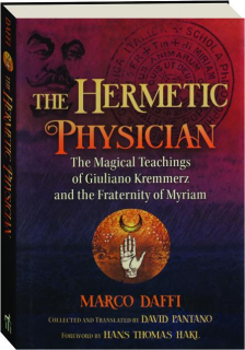 THE HERMETIC PHYSICIAN: The Magical Teachings of Giuliano Kremmerz and the Fraternity of Myriam