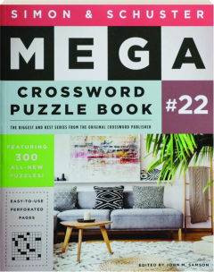 SIMON & SCHUSTER MEGA CROSSWORD PUZZLE BOOK #22