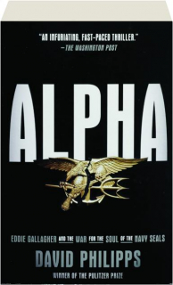 ALPHA: Eddie Gallagher and the War for the Soul of the Navy SEALs
