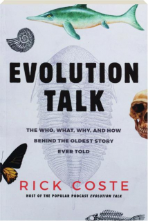 EVOLUTION TALK: The Who, What, Why, and How Behind the Oldest Story Ever Told