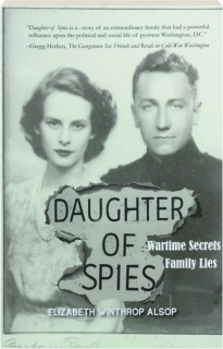 DAUGHTER OF SPIES: Wartime Secrets, Family Lies