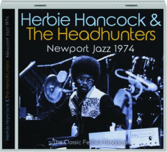 HERBIE HANCOCK & THE HEADHUNTERS: Newport Jazz 1974