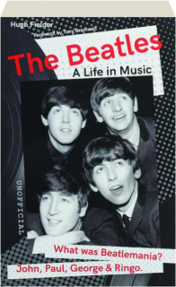 THE BEATLES: A Life in Music