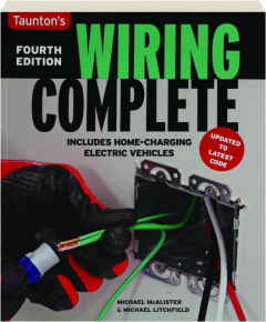TAUNTON'S WIRING COMPLETE, FOURTH EDITION: Includes Home-Charging Electric Vehicles