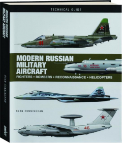 MODERN RUSSIAN MILITARY AIRCRAFT: Technical Guide
