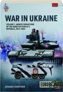 WAR IN UKRAINE, VOLUME 1: Europe @ War No. 21