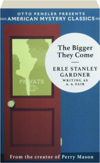 THE BIGGER THEY COME