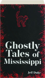 GHOSTLY TALES OF MISSISSIPPI, 2ND EDITion