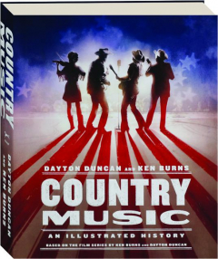 COUNTRY MUSIC: An Illustrated History