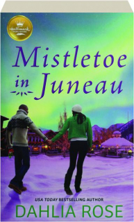 MISTLETOE IN JUNEAU