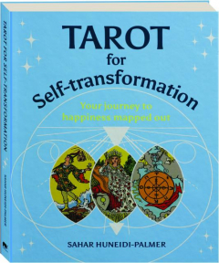 TAROT FOR SELF-TRANSFORMATION: Your Journey to Happiness Mapped Out