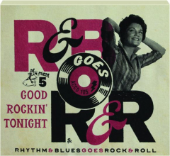 R&B GOES R&R 5: Good Rockin' Tonight