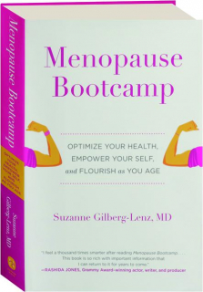 MENOPAUSE BOOTCAMP: Optimize Your Health, Empower Your Self, and Flourish as You Age