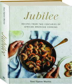 JUBILEE: Recipes from Two Centuries of African American Cooking