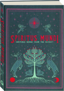 SPIRITUS MUNDI: Writings Borne from the Occult