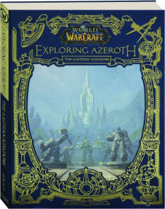 EXPLORING AZEROTH: The Eastern Kingdoms