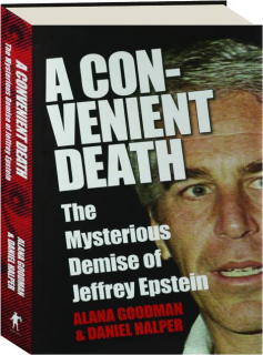 A CONVENIENT DEATH: The Mysterious Demise of Jeffrey Epstein