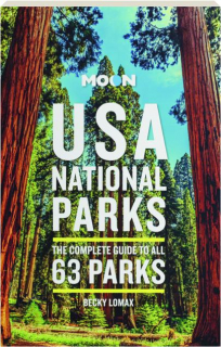 MOON USA NATIONAL PARKS: The Complete Guide to All 63 Parks