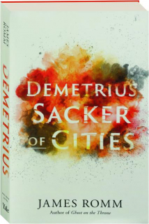 DEMETRIUS: Sacker of Cities