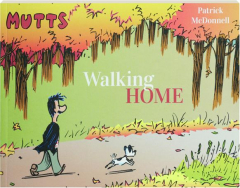 <I>MUTTS:</I> Walking Home