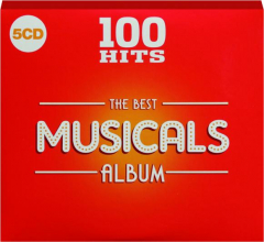 THE BEST MUSICALS ALBUM: 100 Hits