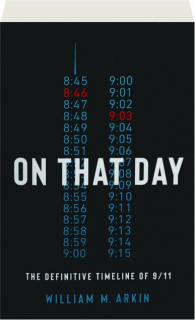 ON THAT DAY: The Definitive Timeline of 9/11