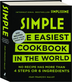 SIMPLE: The Easiest Cookbook in the World
