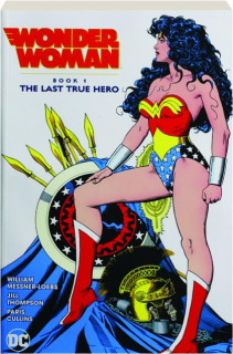 WONDER WOMAN, BOOK 1: The Last True Hero