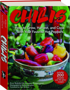 CHILIS: How to Grow, Harvest, and Cook with Your Favorite Hot Peppers