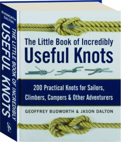 THE LITTLE BOOK OF INCREDIBLY USEFUL KNOTS